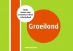 Kalshoven, Frank - Groeiland. Helder denken over economische bloei in Nederland / helder denken over economische bloei in Nederland