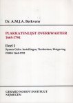 Berkvens, A.M.J.A. - Plakkatenlijst Overkwartier 1665-1794. Deel 1: Spaans Gelre, Instellingen, Territorium, Wetgeving (1580-) 1665-1702.