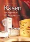 Lotte Hanreich - Käsen Leichtgemacht
