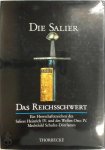 Mechthild Schulze-Dörrlamm - Das Reichsschwert