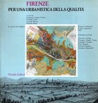 Campos Venuti, Giuseppe / Costa, Pierluigi / Piazza, Luciano / Reali, Odoardo - Firenze. Per una urbanistica della qualità