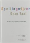 Genootschap 'Onze Taal' - Spellingwijzer Onze Taal - op basis van de officiële spellingregels