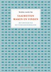 Nicoline van der Sijs - Taalwetten maken en vinden Het ontstaan van het Standaardnederlands