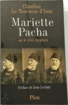 Claudine Le Tourneur D'Ison - Mariette Pacha, ou, Le rêve égyptien