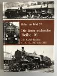 Kettler,G. - Die österreichische Reihe 16 / Die KkStB-Reihen (110,10,) 210 und 310
