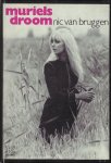 VAN BRUGGEN, Nic. - MURIELS DROOM.
