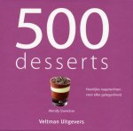 Sweetser, Wendy - 500 Desserts / heerlijke nagerechten voor elke gelegenheid