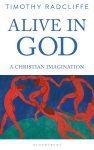 Timothy Radcliffe - Alive in God