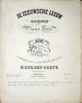 Grefe, M. Edzard: - De Zeeuwsche leeuw. Marsch voor piano forte