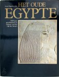 Arne Eggebrecht 32579, Joachim Boessneck 27567, Willem Oorthuizen 53728 - Het Oude Egypte 3000 jaar geschiedenis en cultuur van het rijk der farao's