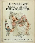 Eelke de Jong, Hans Sleutelaar, Peter Vos - De onbekende lotgevallen van Klein Duimpje en Hans & Grietje Sprookjes uit de Nederlandse overlevering