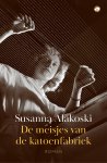 Susanna Alakoski 294148 - De meisjes van de katoenfabriek
