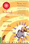 Atkinson, Kate - Behind the Scenes at the Museum