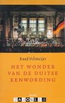 Ruud Veltmeijer - Het wonder van de Duitse eenwording