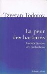 Todorov, Tzvetan - La Peur des Barbares: Au-delà du choc des civilisations