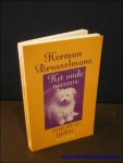 BRUSSELMANS, Herman; - HET OUDE NIEUWS VAN DEZE TIJDEN,  **Gesigneerd en opdracht