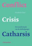 Friedrich Glasl - Conflict, crisis en catharsis