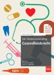 Mr. Dr. W.R. Kastelein, Prof. Mr. J. Legemaate - Sdu wettenverzameling  -   Sdu Wettenverzameling Gezondheidsrecht. Editie 2021-2022