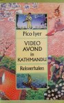 Iyer - Video avond in Kathmandu en andere reportages uit het niet-zo-verre oosten
