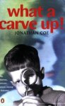 Jonathan Coe 20514 - What a carve up!