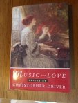 Driver, Christopher - Music for love. An anthology of amateur music-making