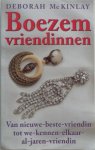 McKinlay, Deborah; vert:Gelder,Mariëtte van - Boezemvriendinnen Van nieuwe-beste-vriendin tot we-kennen-elkaar-al-jaren-vriendin