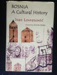 Lovrenovic, Ivan - Bosnia, A Cultural History