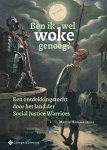  - Ben ik wel woke genoeg Een ontdekkingstocht door het land der Social Justice Warriors