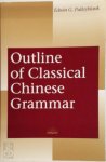 Edwin G. Pulleyblank - Outline of Classical Chinese Grammar
