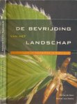 Geus, Marius de & Thomas van Slobbe - De Bevrijding van het Landschap: Vlechtheggen en houtwallen in Nederland Geus, Marius de & Thomas van Slobbe - De Bevrijding van het Landschap: Vlechtheggen en houtwallen in Nederland