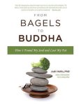 Judi Hollis - From Bagels to Buddha Judi Hollis - From Bagels to Buddha