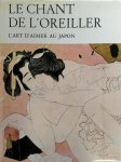 Michel Beurdeley - Le Chant de L'oreiller L'art D'aimer Au Japon