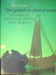 Dorleijn, Peter - Van gaand en staand want deel 3 De zeilvisserij voor en na de afsluiting van de Zuiderzee. In dit deel. Huizen en Bunschoten/Spakenburg