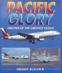 Freddy Bullock - Pacific Glory. Airlines of the greatest ocean