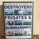 Ireland, Bernard, Parker, John - The World Encyclopedia of Destroyers, / A History of Destroyers, Frigates and Underwater Vessels from around the world, including five comprehensive directories of over 380 warships and subm