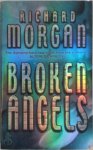 Richard Morgan - Broken Angels