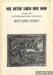 Diverse auteurs - Hoe Artur sinen inde nam. Studie over de Middelnederlandse ridderroman Arturs Doet