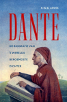 [Alighieri, Dante] Lewis, R.W.B. - Dante. De biografie van 's werelds beroemdste dichter [De goddelijke komedie]