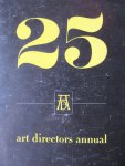 - 25 Art directors Annual. Special Anniversary Issue - 25 Art directors Annual. Special Anniversary Issue