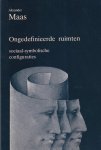 Alexander Maas - Ongedefinieerde ruimten Alexander Maas - Ongedefinieerde ruimten