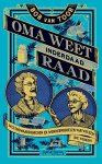 Bob van Toor - Oma weet inderdaad raad wetenswaardigheden en wondermiddelen van weleer (die werken)