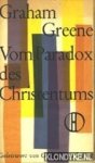 Greene, Graham - Vom Paradox des Christentums