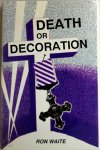 Ronnie Waite - Death Or Decoration
