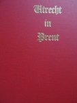 Kamerling-van Haersma Buma, A.A.S. - Utrecht in Prent. - een geïllustreerd overzicht van twintig eeuwen Utrechtse historie