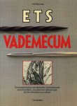 Stijnman, Ad - Ets vademecum. Een beschrijving van techniek, kenmerkende verschijnselen, oorzaken en oplossingen bij het afdrukken van etsen.