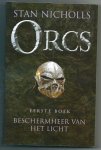 Nicholls, Stan - Orcs   Eerste boek  Beschermheer van het licht