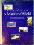 Diverse authors - The Netherlands, a Maritime World Maritime yearbook 2000 of the Netherlands with a selection of higly regarded Dutch Companies