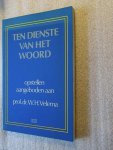 Genderen, Dr. J. van, e.a. (Redactie) - Ten dienste van het Woord / opstellen aangeboden aan prof.dr. W.H. Velema