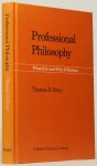 PERRY, T.D. - Professional philosophy. What it is and why it matters.
