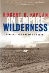 Robert D. Kaplan - An Empire Wilderness